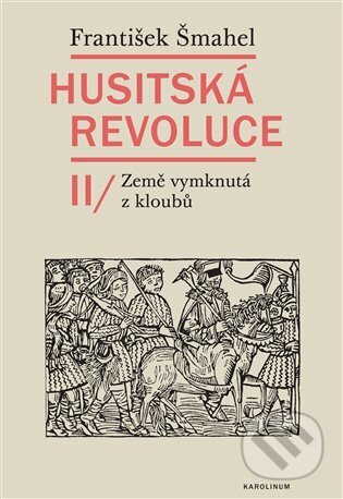 Husitská revoluce II (Země vymknutá z kloubů)