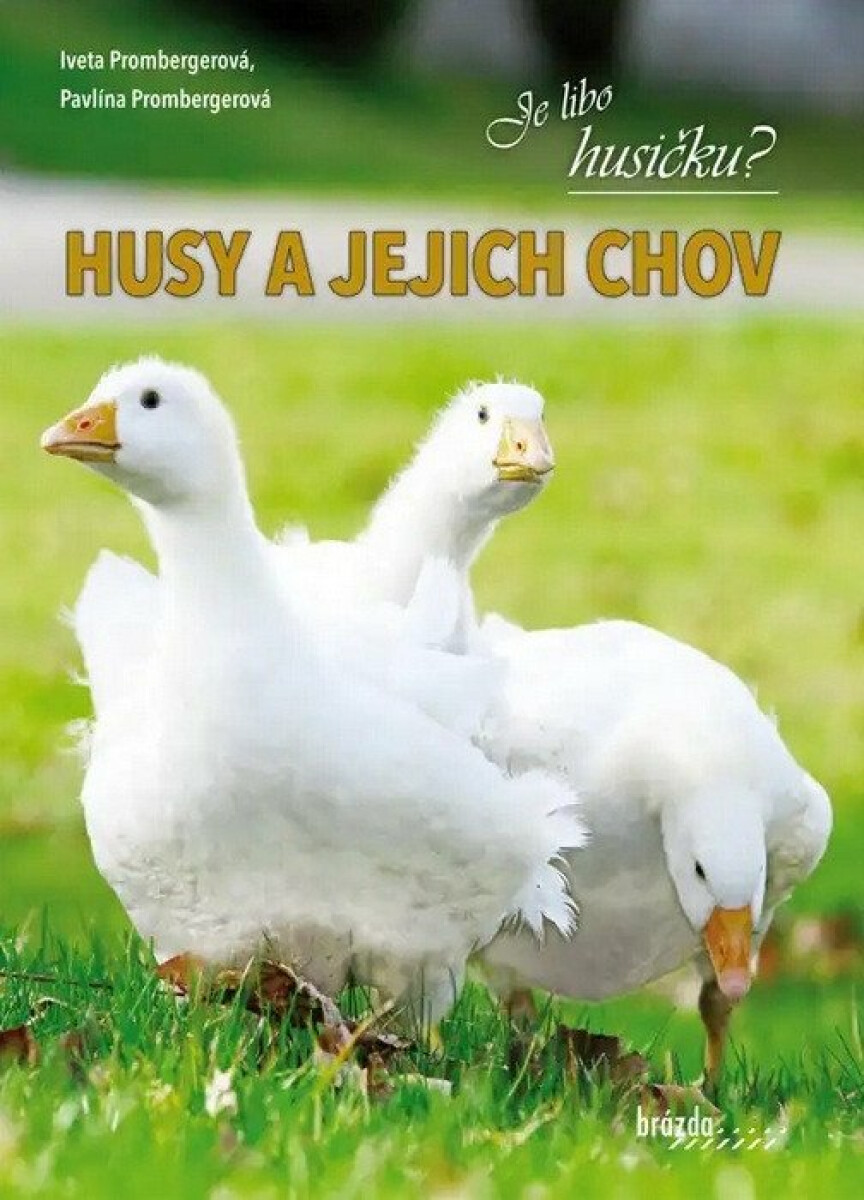 Husy a jejich chov - Iveta Prombergerová, Pavlína Prombergerová