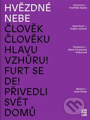 Hvězdné nebe (Sochorovi a František Kysela)