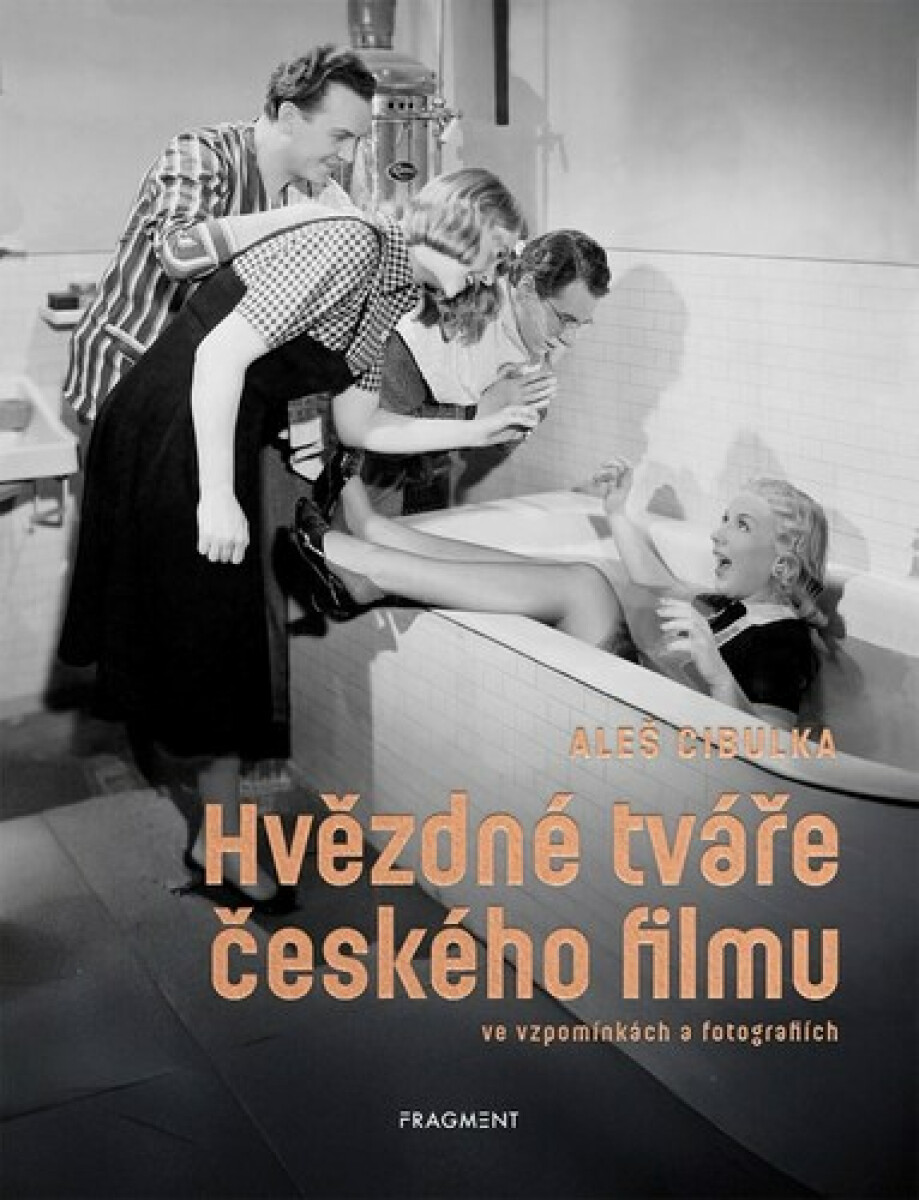 Hvězdné tváře českého filmu ve vzpomínkách a fotografiích - kniha z kategorie Humanitní a společenské vědy