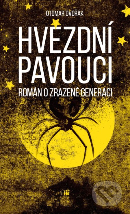Hvězdní pavouci (Román o zrazené generaci)