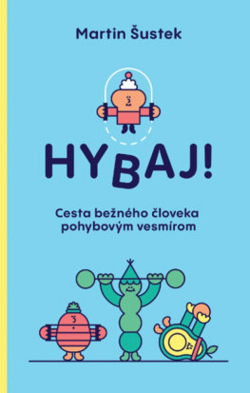 Hybaj! - Martin Šustek