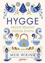 Hygge (Prostě šťastný způsob života)