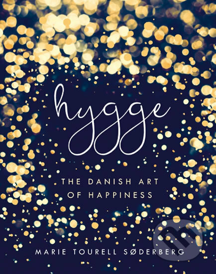 Hygge: The Danish Art of Happiness