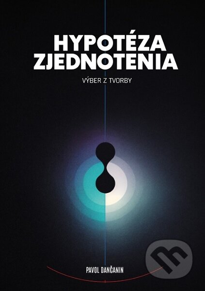 Hypotéza zjednotenia: výber z tvorby