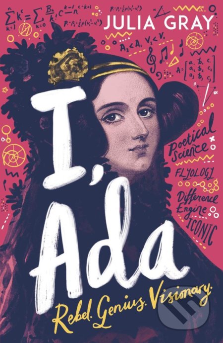 I, Ada (Rebel, Genius, Visionary)