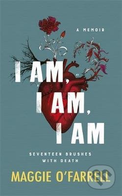 I Am, I Am, I Am (Seventeen Brushes With Death)