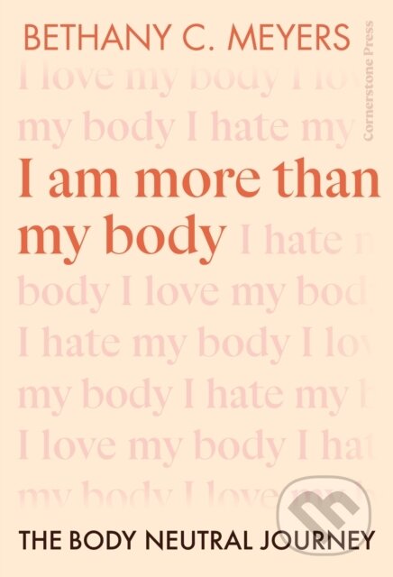 I Am More Than My Body (The Body Neutral Journey)