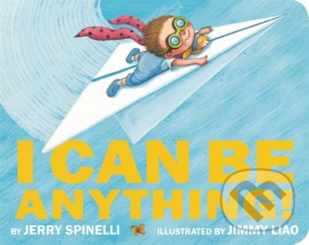 I Can Be Anything!