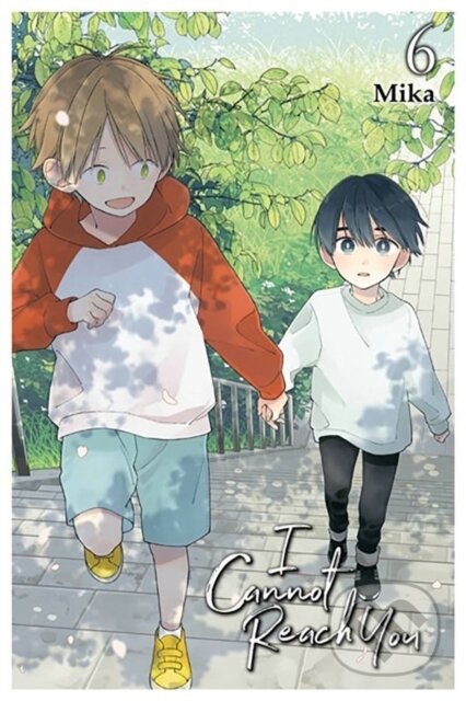 I Cannot Reach You, Vol. 6