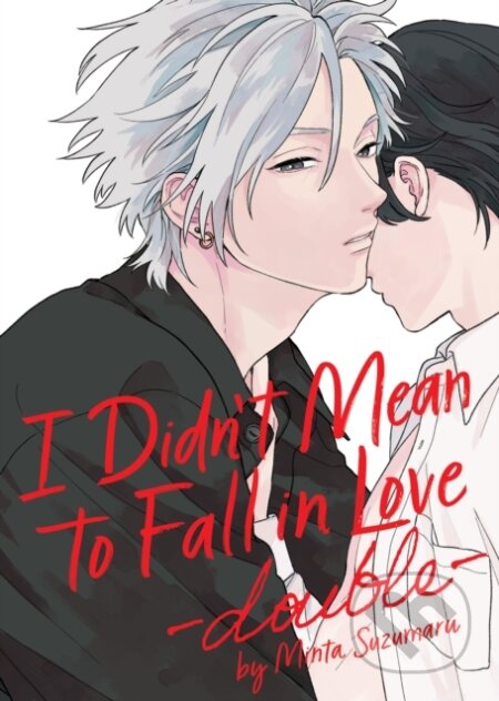 I Didn't Mean to Fall in Love -double-: 2
