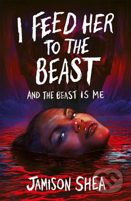 I Feed Her to the Beast and the Beast Is Me