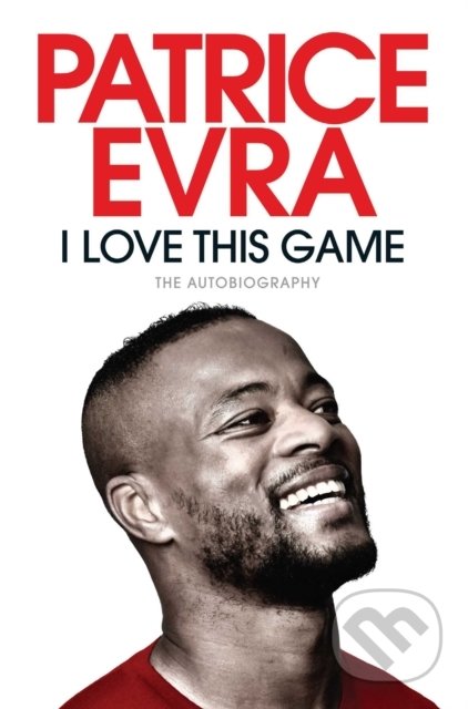I Love This Game (The Autobiography)