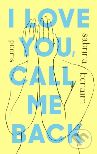 I Love You, Call Me Back (Poems)
