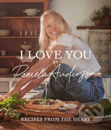 I Love You (Recipes from the heart)