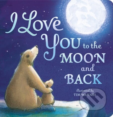 I Love You to the Moon And Back