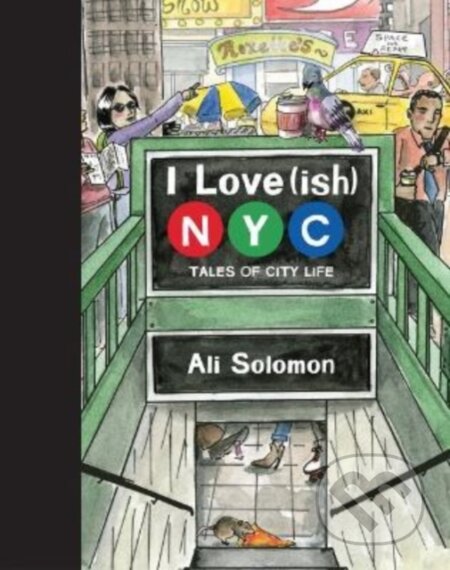 I Love(ish) New York (Tales of City Life)