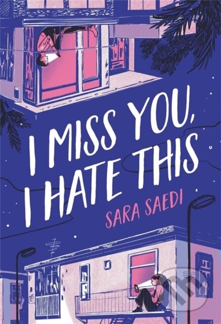 I Miss You, I Hate This