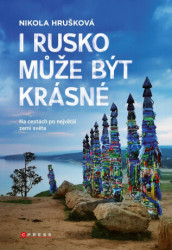 I Rusko může být krásné (Na cestách po největší zemi světa) - kniha z kategorie Cestopisy