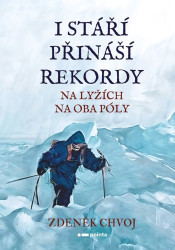 I stáří přináší rekordy (Na lyžích na oba póly)