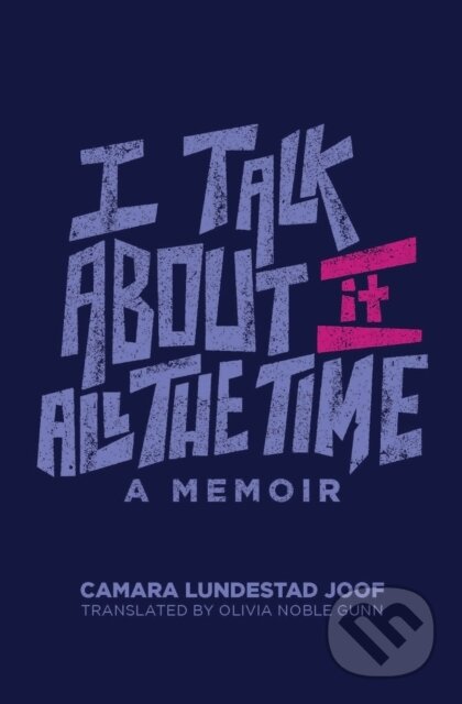 I Talk About It All the Time