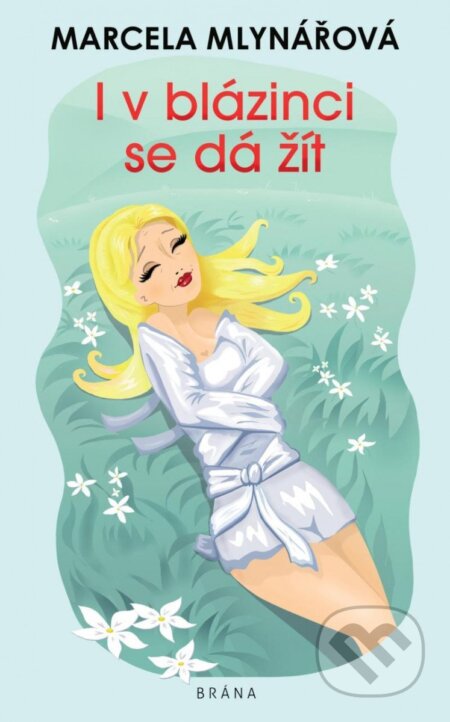I v blázinci se dá žít