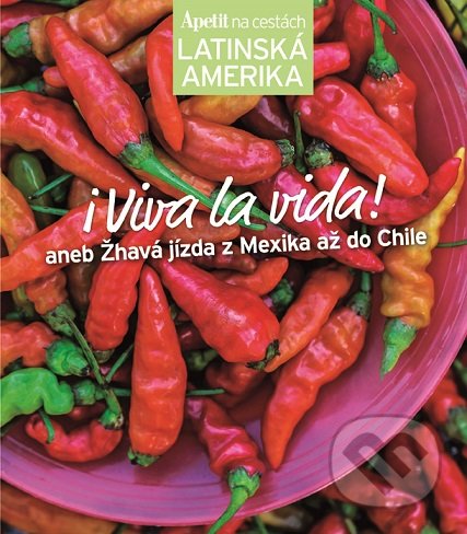 I Viva la vida! - kuchařka z edice Apetit na cestách
