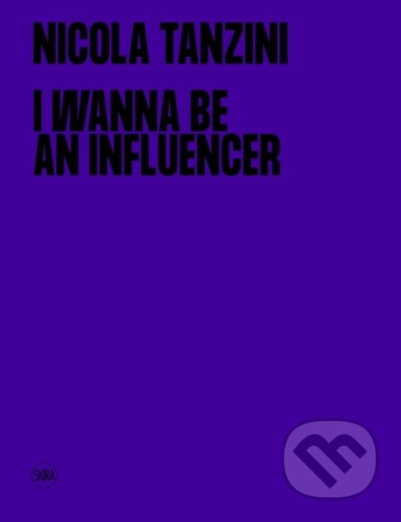 I Wanna Be An Influencer (Bilingual edition)