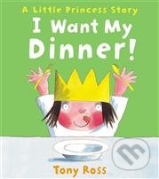 I want My Dinner!