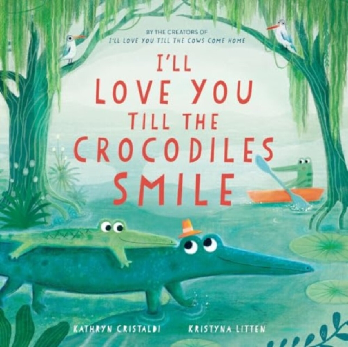 Iâ€™ll Love You Till the Crocodiles Smile