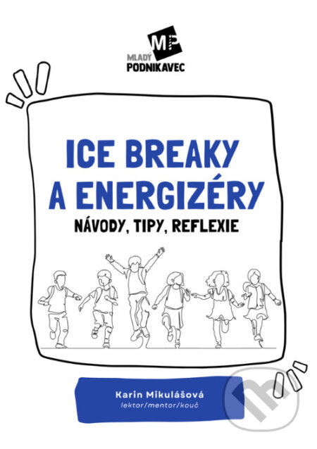 Ice breaky a energizéry (Návody, tipy, reflexie)