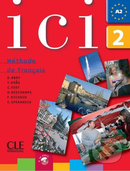 Ici 2/A2 Livre de l´éleve + CD