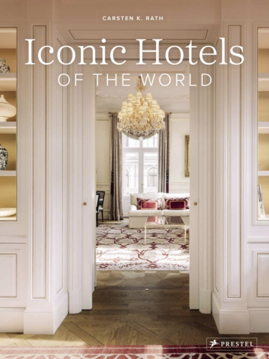 Iconic Hotels of the World