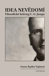 Idea nevědomí (Filosofické kořeny psychologie C. G. Junga) - kniha z kategorie Psychologie