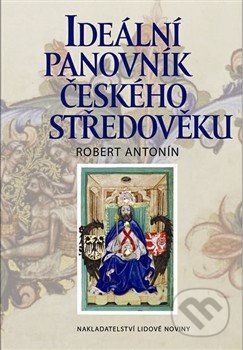 Ideální panovník českého středověku
