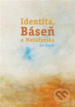 Identita, Báseň a Metafyzika