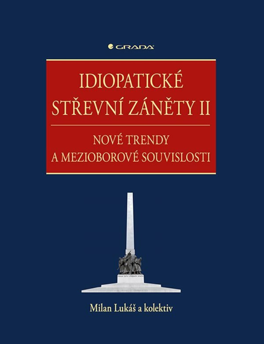 Idiopatické střevní záněty II - Nové trendy a mezioborové souvislosti - Milan Lukáš