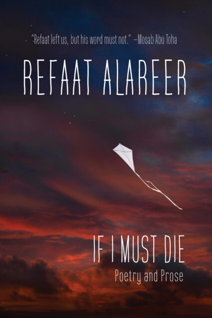 If I Must Die - Refaat Alareer