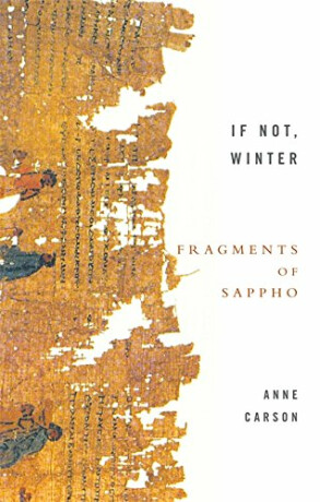 If Not, Winter: Fragments Of Sappho
