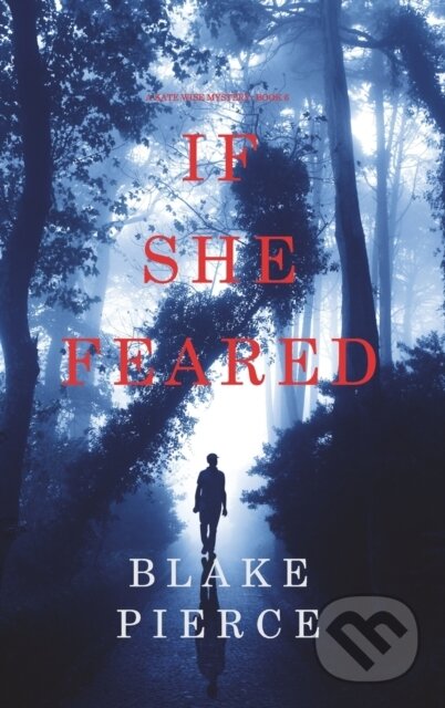 If She Feared (A Kate Wise Mystery-Book 6)