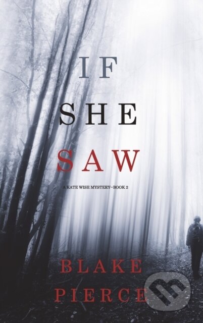 If She Saw (A Kate Wise Mystery-Book 2)