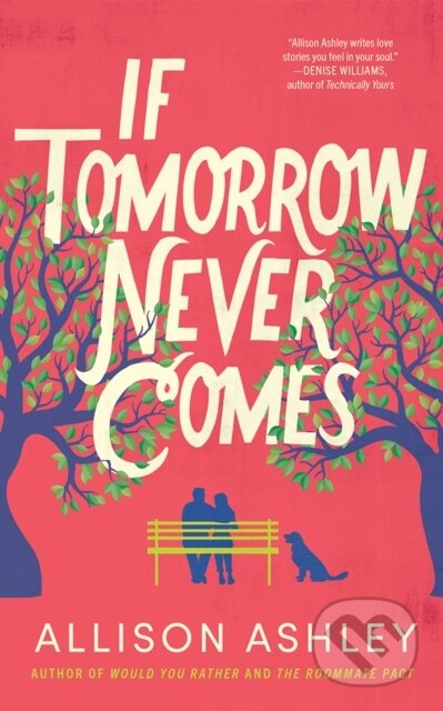 If Tomorrow Never Comes