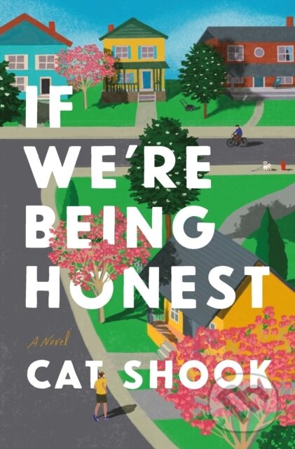 If We're Being Honest (A Novel)