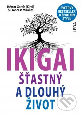 Ikigai (Šťastný a dlouhý život)