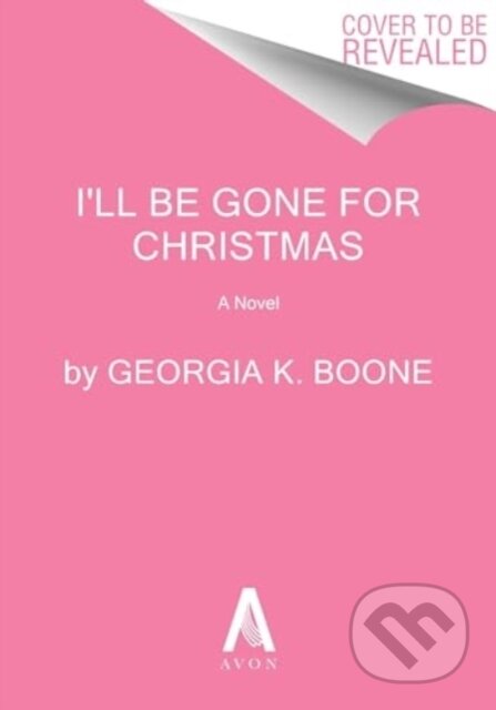 I'll Be Gone for Christmas (A Novel)