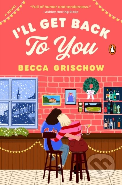 I'll Get Back to You (A Novel)
