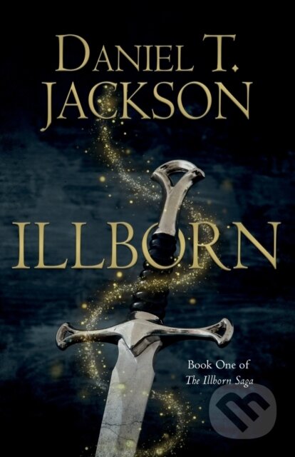 ILLBORN (Book One of The Illborn Saga)