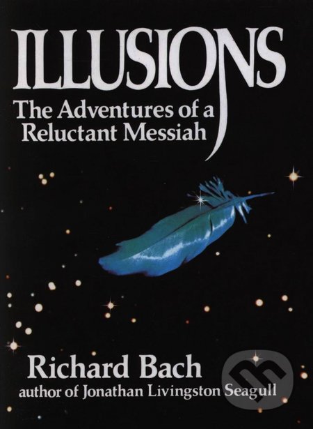 Illusions: The Adventures of a Reluctant Messiah