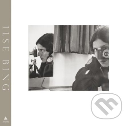 Ilse Bing: Photography Through the Looking Glass