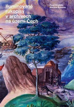 Iluminované rukopisy v archivech na území Čech